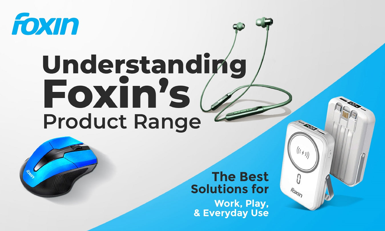 Understanding Foxin’s Product Range: The Best Solutions for Work, Play