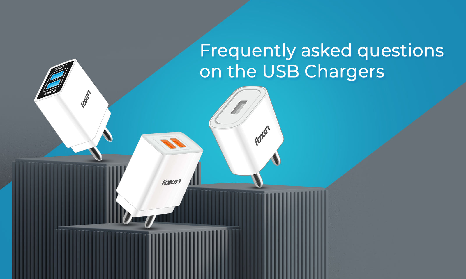 Frequently asked questions on the USB Chargers| Foxin